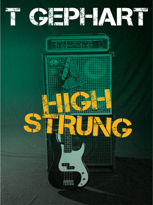 Title details for High Strung by T Gephart - Available